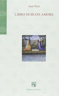 Libro di buon amore. Ediz. multilingue