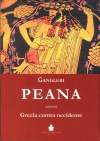 Peana Ovvero Grecia Contra Occidente
