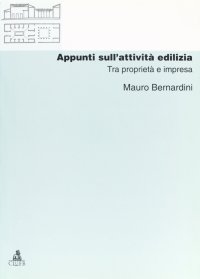 Appunti sull'attività edilizia. Tra proprietà e impresa