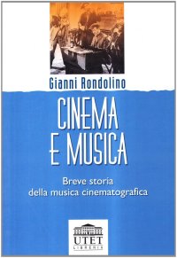 Cinema e musica. Breve storia della musica cinematografica