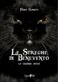 Le streghe di Benevento. La grande bugia
