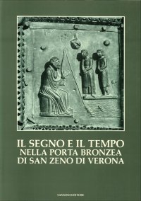 Il Segno e il Tempo nella Porta Bronzea di San Zeno di Verona