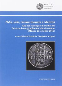 Polis, Urbs, Civitas. Moneta e Identità