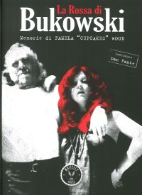La Rossa di Bukowski. Memorie di Pamela "Cupcakes" wood