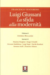 Luigi Giussani. La Sfida alla Modernità