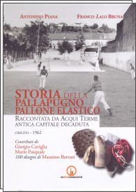 Storia delle Pallapugno, Pallone Elastico. (Origini-1962)