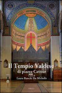 Il tempio valdese di piazza Cavour Il tempio valdese di piazza Cavour