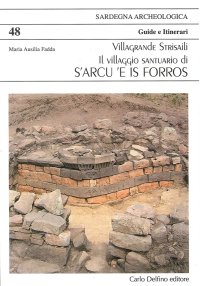 Villagrande Strisaili. Il Villaggio Santuario di S'Arcu e Is Forros
