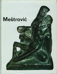 Ivan Mestrovic. L'Unica Strada per Poter Essere Artista è quella del Lavoro