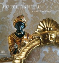 Hotel Danieli. Ritratto di un albergo