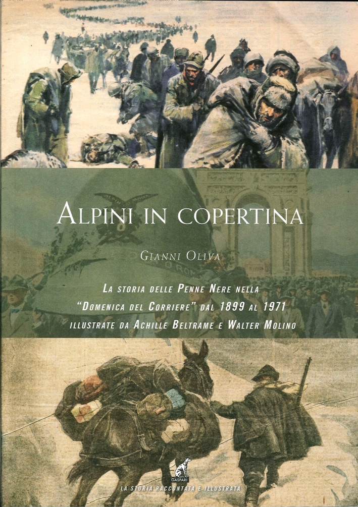 Alpini in Copertina. La Storia delle Penne Nere nella Alpini in Copertina. La Storia delle Penne Nere nella