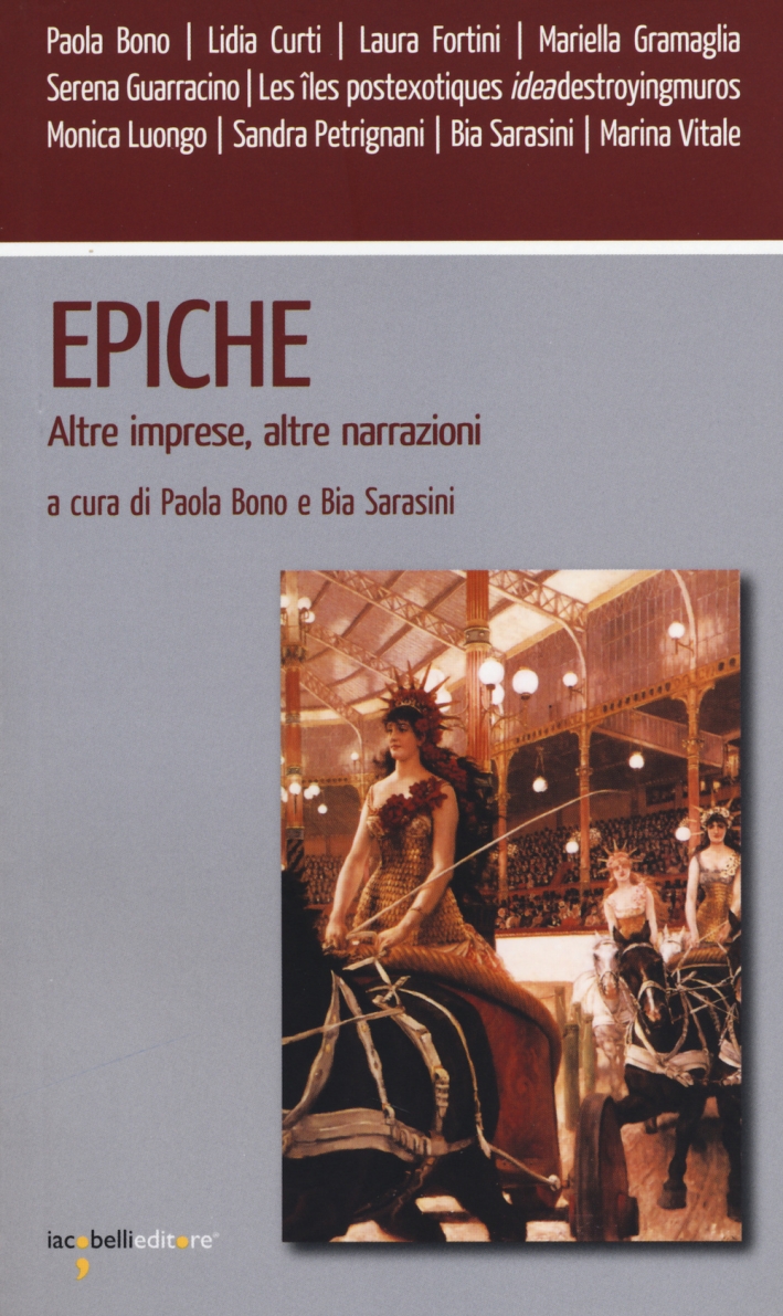 Epiche. Altre imprese, altre narrazioni Epiche. Altre imprese, altre narrazioni