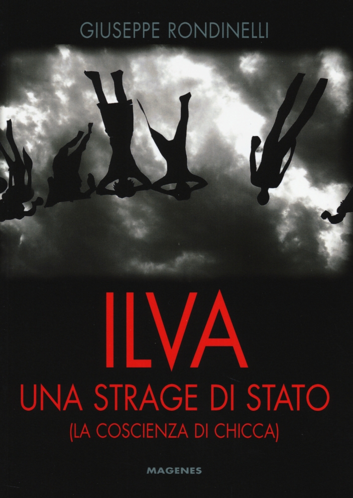 Ilva. Una strage di Stato (La coscienza di Chicca) Ilva. Una strage di Stato (La coscienza di Chicca)