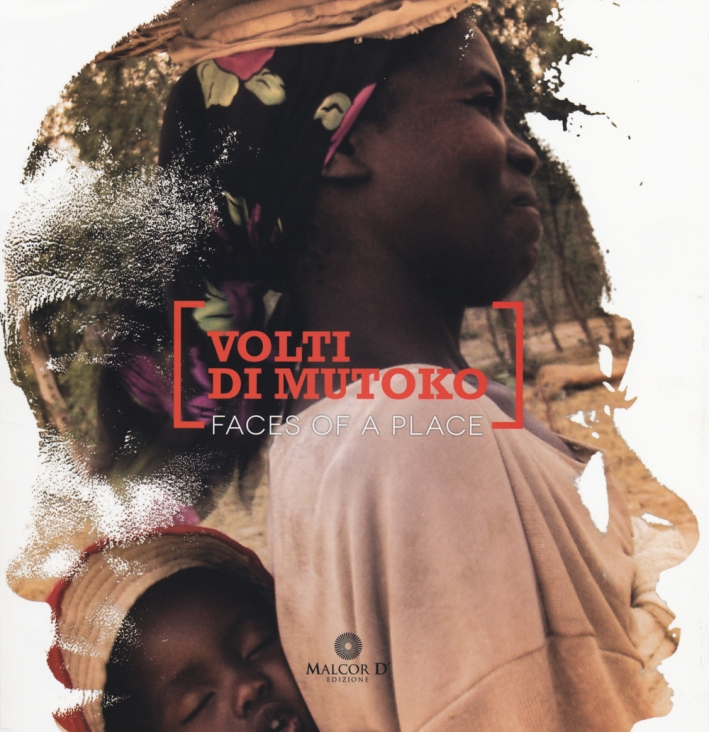 Volti di Mutoko. Faces of a place. Ediz. illustrata Volti di Mutoko. Faces of a place. Ediz. illustrata