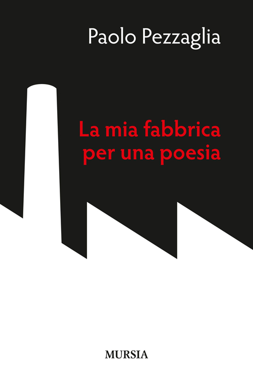 La mia fabbrica per una poesia La mia fabbrica per una poesia