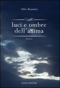 Luci e ombre dell'anima Luci e ombre dell'anima