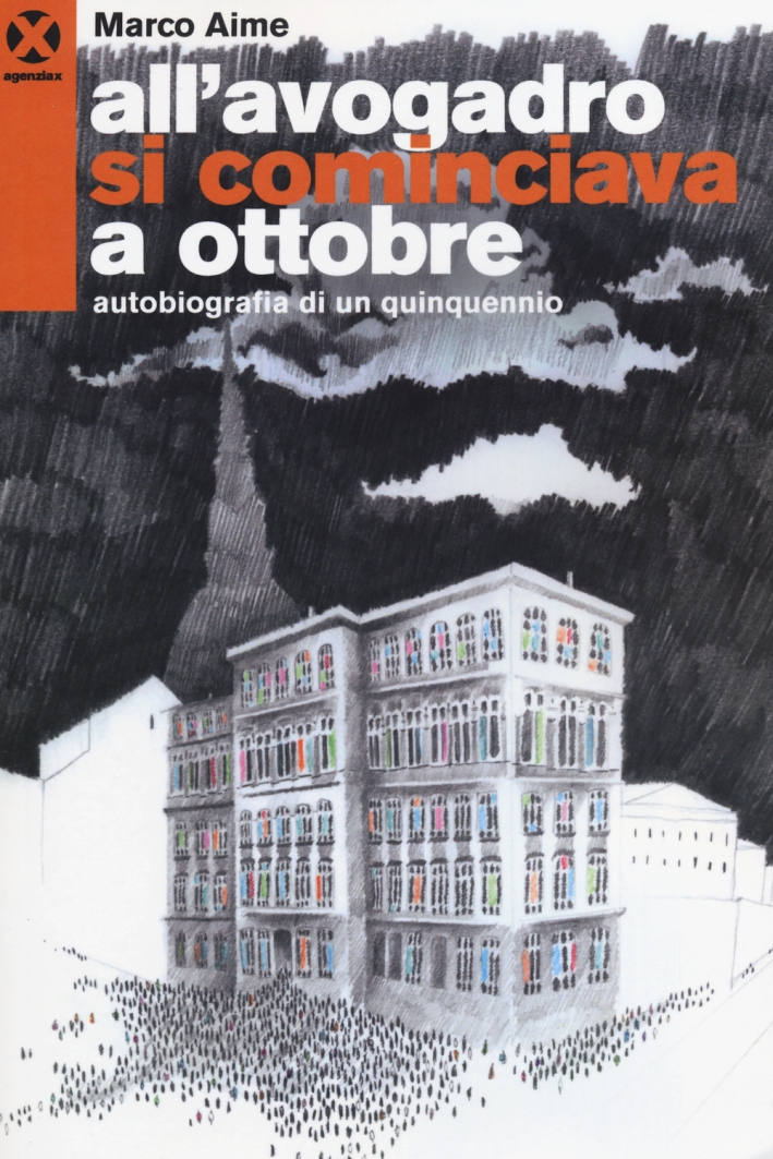All'Avogadro si cominciava a ottobre. Autobiografia di un quinquennio All'Avogadro si cominciava a ottobre. Autobiografia di un quinquennio