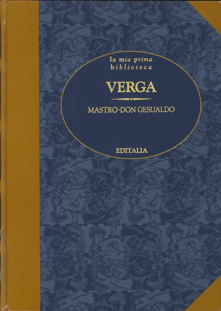 Mastro-Don Gesualdo. La Vita. (Prima Edizione) Mastro-Don Gesualdo. La Vita. (Prima Edizione)