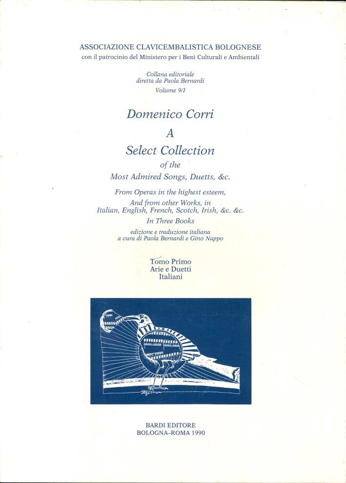 Domenico Corri a Select Collection of the Most Admired Songs , Duetts,&c. Tomo Primo Domenico Corri a Select Collection of the Most Admired Songs , Duetts,&c. Tomo Primo