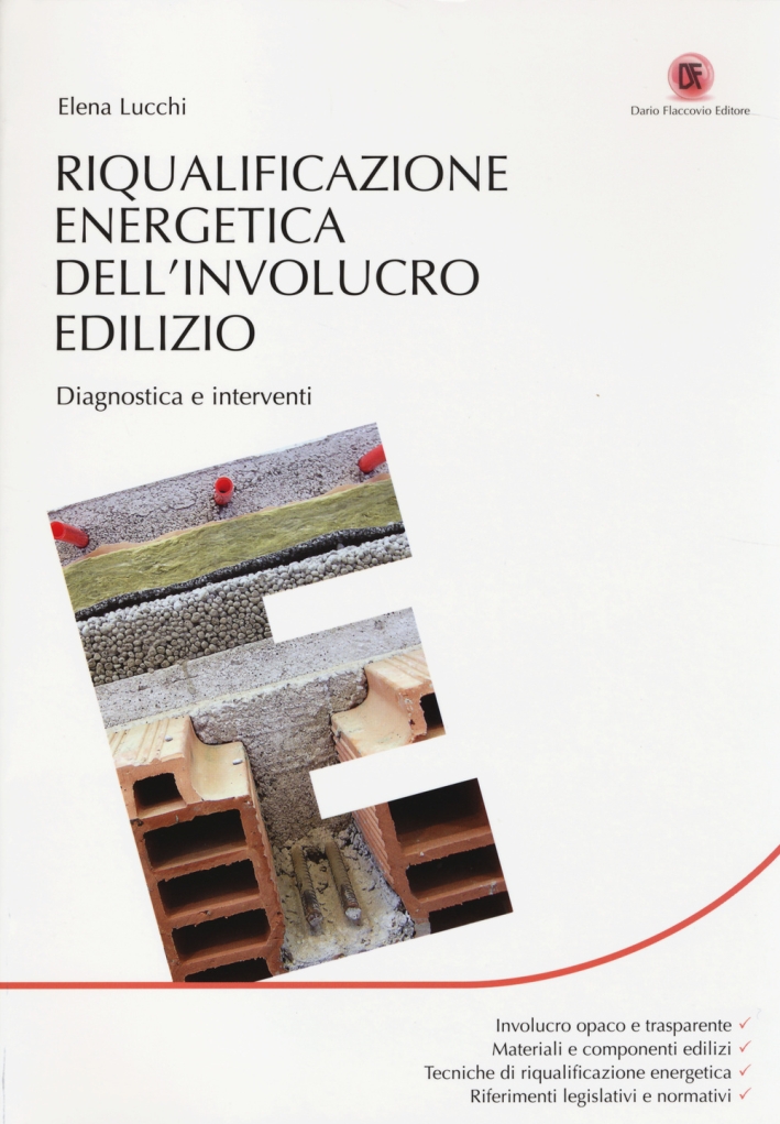 Riqualificazione energetica dell'involucro edilizio. Diagnostica e interventi Riqualificazione energetica dell'involucro edilizio. Diagnostica e interventi