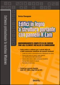 Edifici in legno a struttura portante con pannelli X-Lam. Con Contenuto digitale per download e accesso on line Edifici in legno a struttura portante con pannelli X-Lam. Con Contenuto digitale per download e accesso on line