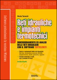 Reti idrauliche e impianti termotecnici. Con CD-ROM Reti idrauliche e impianti termotecnici. Con CD-ROM