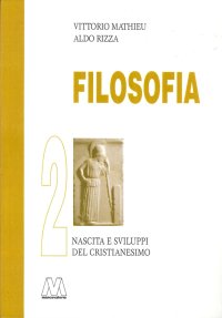 Filosofia. Vol. 2: Nascita e Sviluppo del Cristianesimo