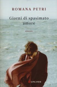 Giorni di spasimato amore