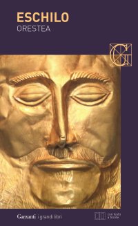 Orestea: Agamennone-Coefore-Eumenidi