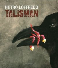 Pietro Loffredo. Talisman