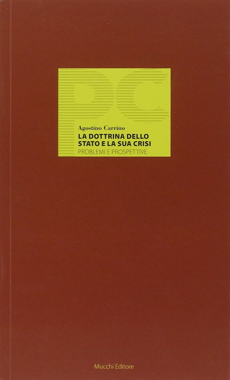 La dottrina dello stato e la sua crisi. Problemi e prospettive