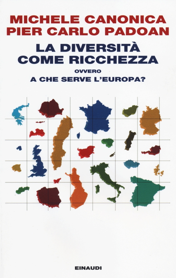 La diversità come ricchezza ovvero a che serve l'Europa? La diversità come ricchezza ovvero a che serve l'Europa?