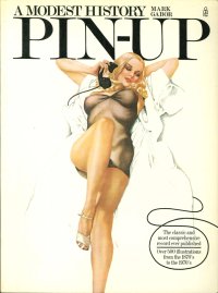 The Pin-Up. A Modest History. (Seventh Printing)