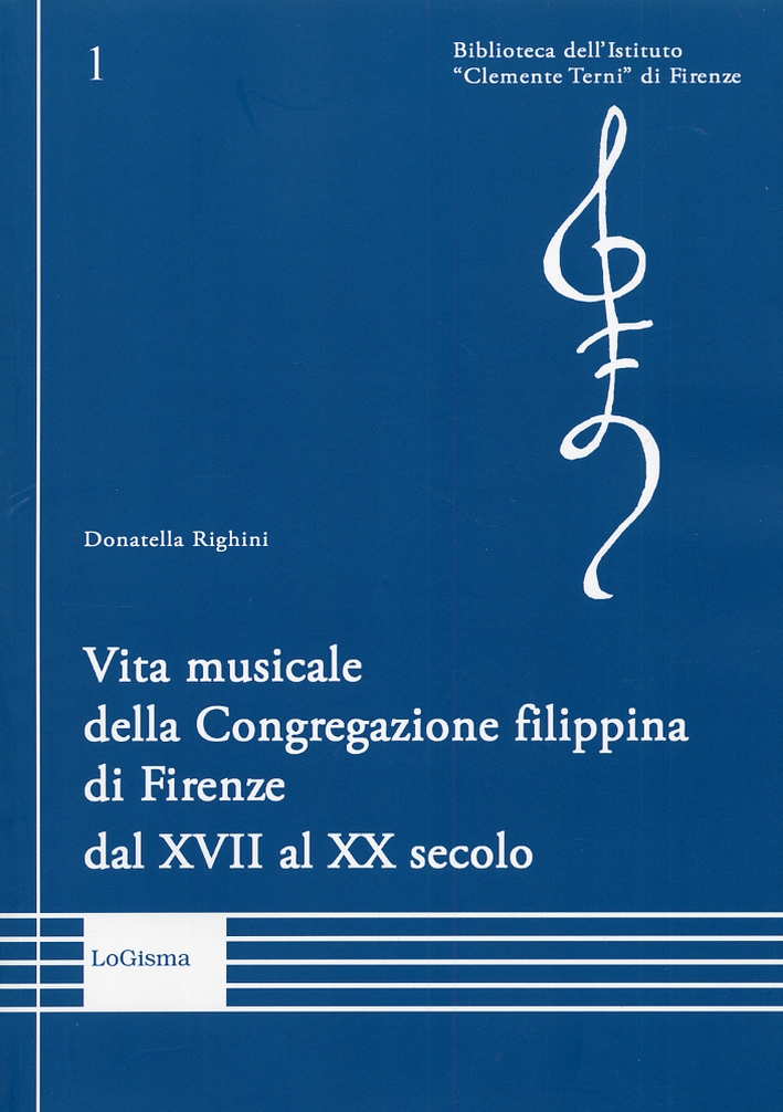 Vita musicale della Congregazione filippina di Firenze dal XVII al XX secolo