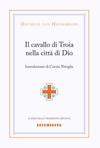 Il cavallo di Troia nella città di Dio