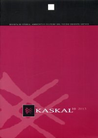 Kaskal. Rivista di Storia, Ambienti e Culture del Vicino Oriente Antico. Ediz. Italiana e Inglese. Vol. 10