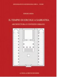 Il Tempio di Ercole a Sabratha. Architettura e contesto urbano