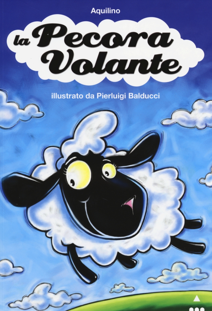 La pecora volante. Ediz. illustrata La pecora volante. Ediz. illustrata