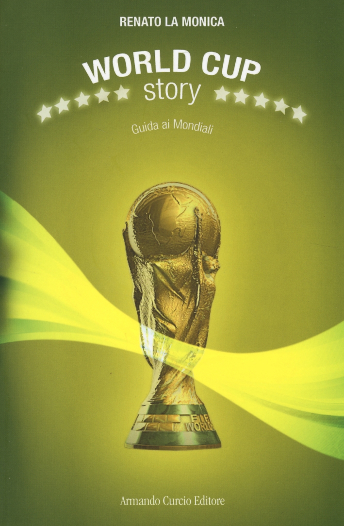 World Cup Story. Guida ai mondiali World Cup Story. Guida ai mondiali