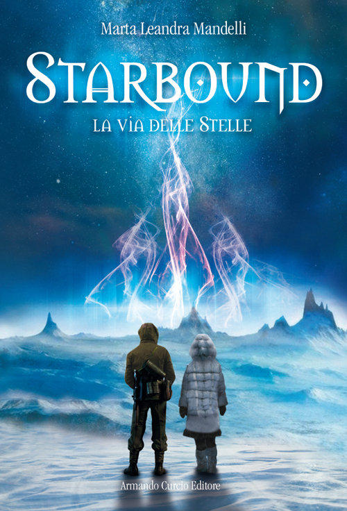 Starbound. La via delle stelle Starbound. La via delle stelle