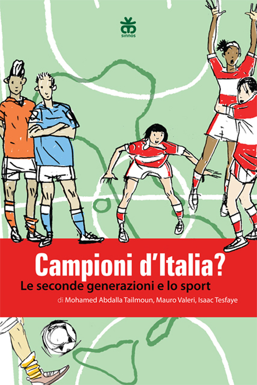 Campioni d'Italia? Le seconde generazioni e lo sport Campioni d'Italia? Le seconde generazioni e lo sport