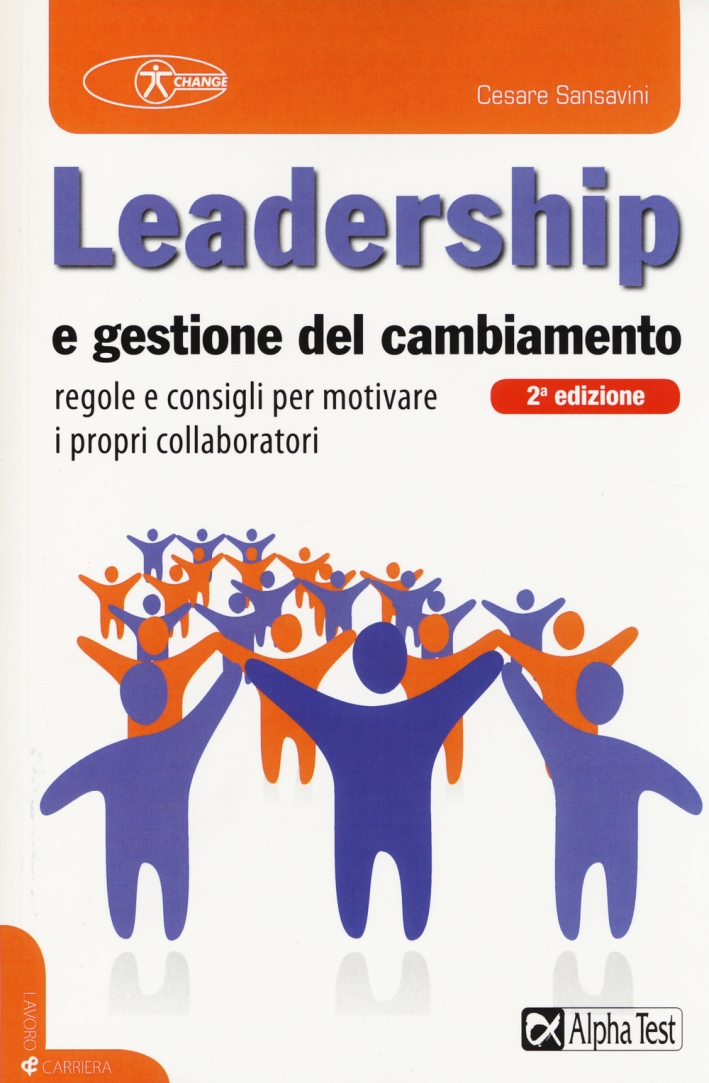 Leadership e gestione del cambiamento Leadership e gestione del cambiamento