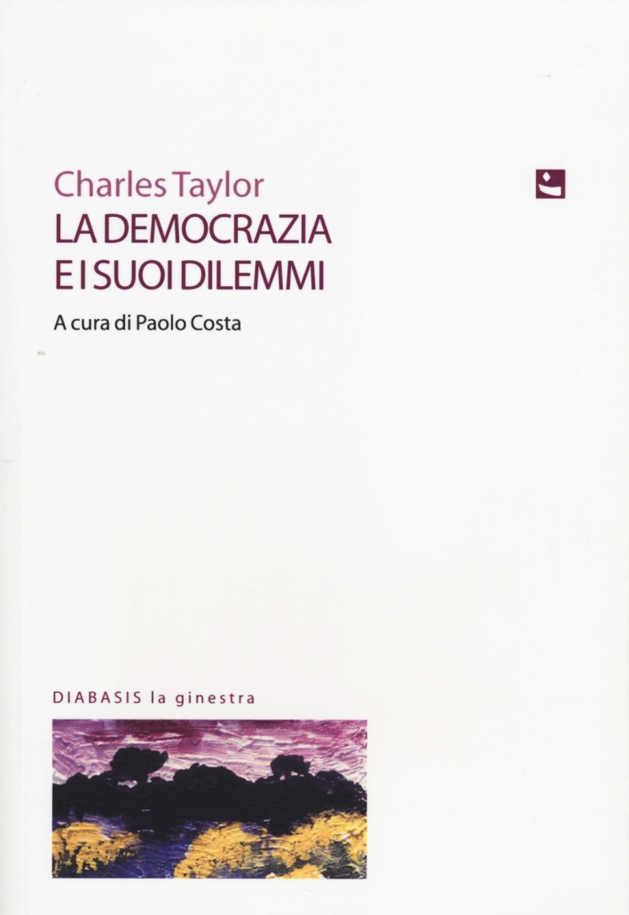 La democrazia e i suoi dilemmi La democrazia e i suoi dilemmi