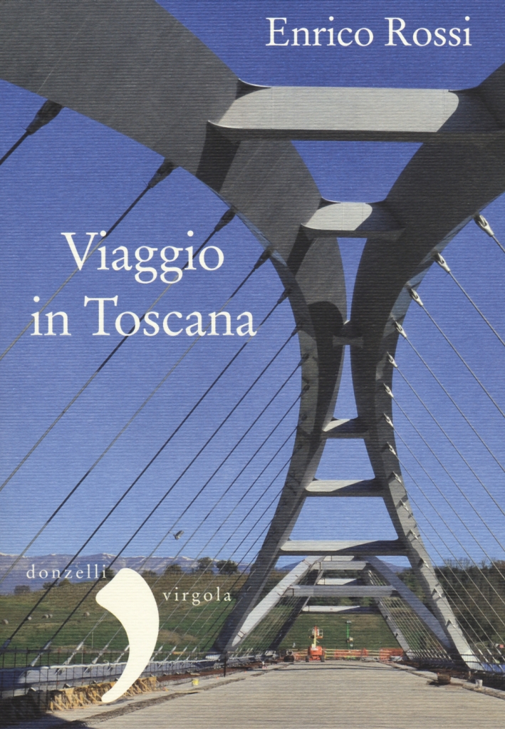 Viaggio in Toscana Viaggio in Toscana