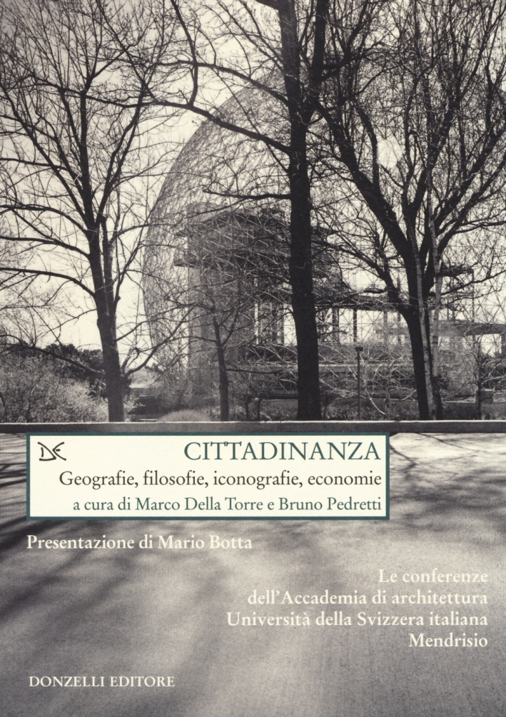 Cittadinanza. Geografie, filosofie, iconografie, economie Cittadinanza. Geografie, filosofie, iconografie, economie