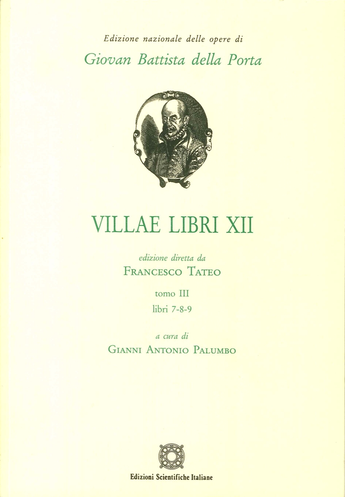 Villae libri 12. Vol. 3. Tomo III. Libri 7-8-9 Villae libri 12. Vol. 3. Tomo III. Libri 7-8-9