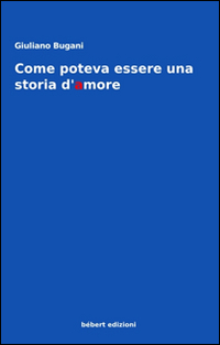 Come poteva essere una storia d'amore Come poteva essere una storia d'amore