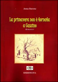 La primavera non è tornata a Cassino La primavera non è tornata a Cassino