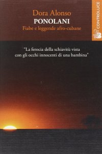 Ponolani. Fiabe e leggende afro-cubane