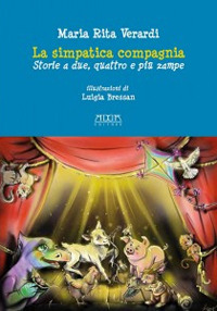 La simpatica compagnia. Storie a due, quattro e più zampe La simpatica compagnia. Storie a due, quattro e più zampe